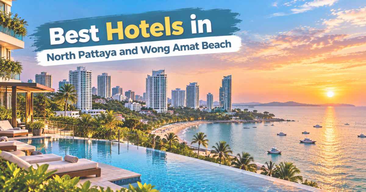 Best Hotels in North Pattaya and Wong Amat Beach