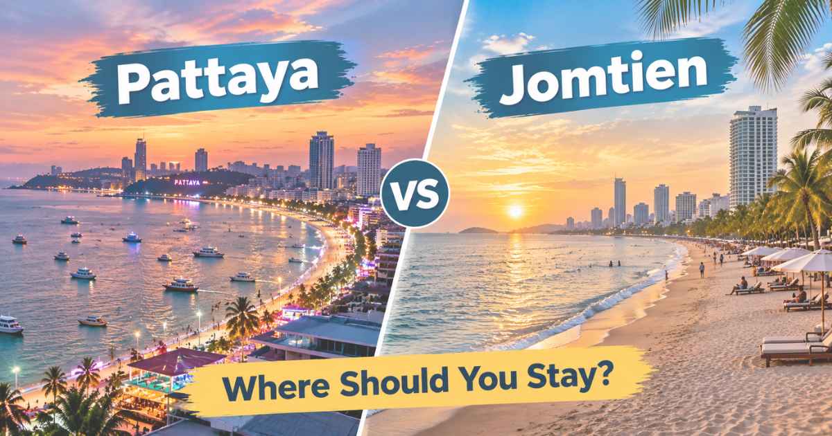Pattaya vs Jomtien: Where Should You Stay?